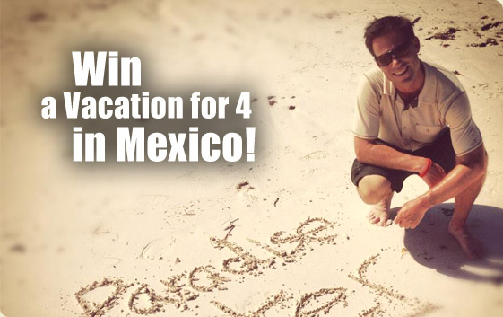 Win a free vacation to Mexico win a free vacation to Mexico