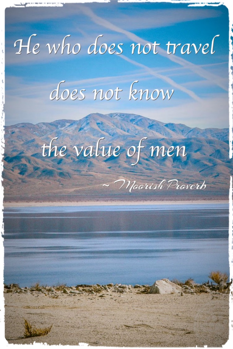 He-who-does-not-travel-does-not-know-the-value-of-men-travel-quote.jpg